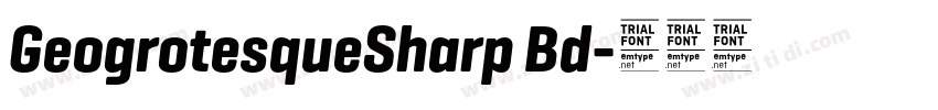 GeogrotesqueSharp Bd字体转换